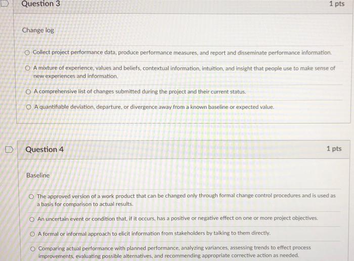 D Question 1 1 pts Scope baseline The approved