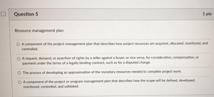 D Question 1 1 pts Scope baseline The approved