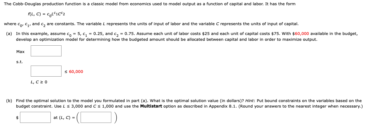 The Cobb-Douglas production function is a classic