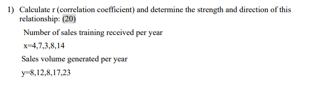 1) Calculate r (correlation coefficient) and