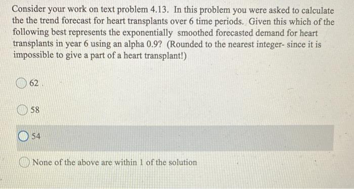 Consider your work on text problem 4.13. In this