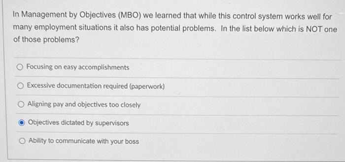 In Management by Objectives (MBO) we learned that