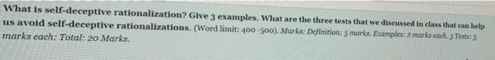 What is self-deceptive rationalization? Give 3