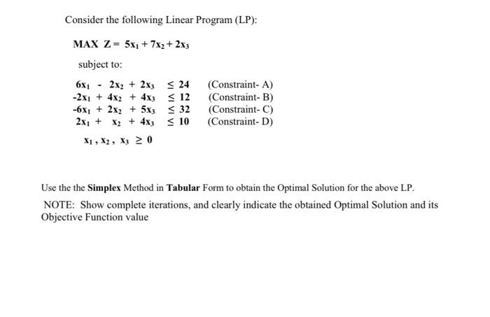 Consider the following Linear Program (LP): MAX
