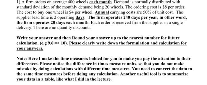 Please show steps! 1) A firm orders on average