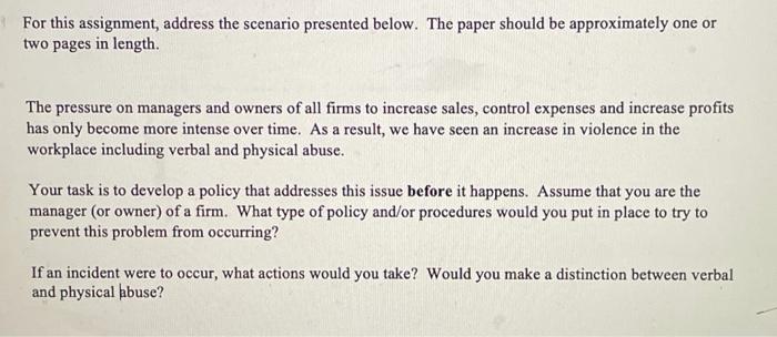 For this assignment, address the scenario