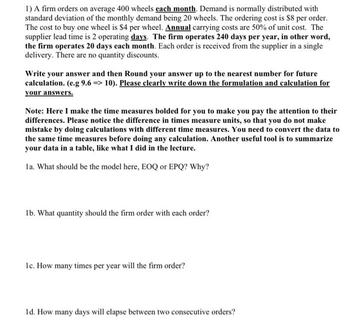 Please show steps! 1) A firm orders on average