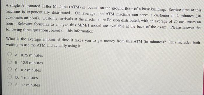 A single Automated Teller Machine (ATM) is