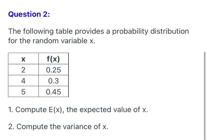 Question 2: The following table provides a