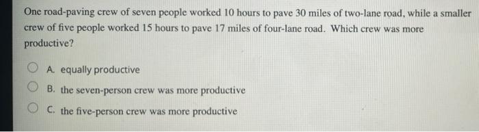 One road-paving crew of seven people worked 10