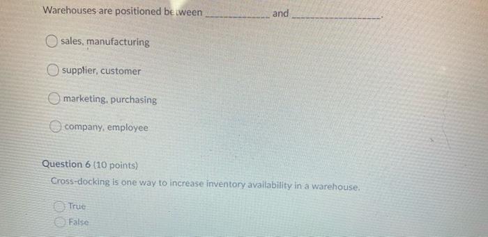 Question 2 (10 points) How does warehousing