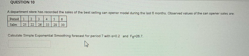 QUESTION 10 A department store has recorded the