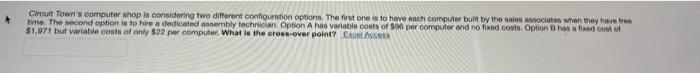 Circuit Town's computer shop is considering two