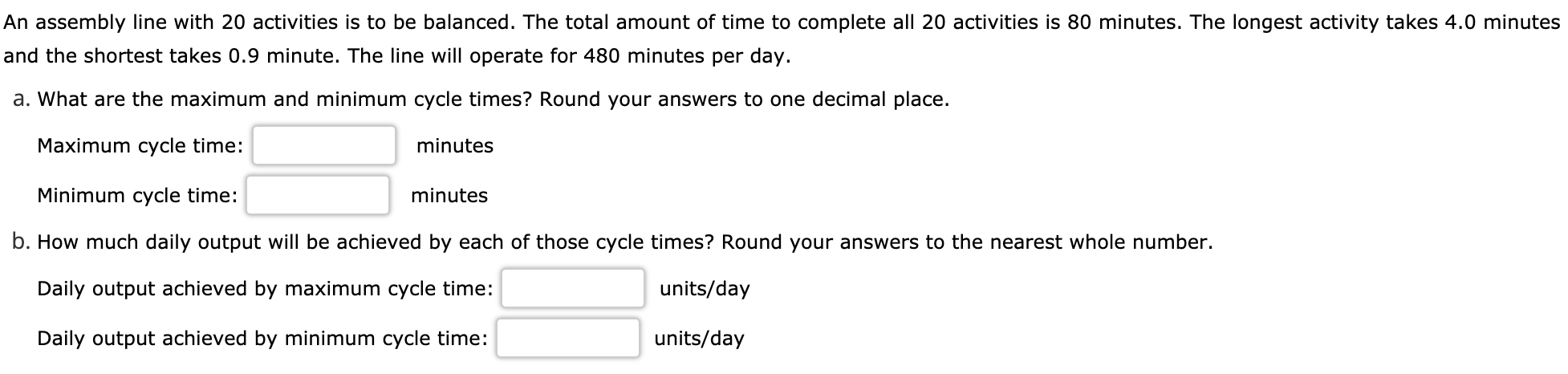 An assembly line with 20 activities is to be