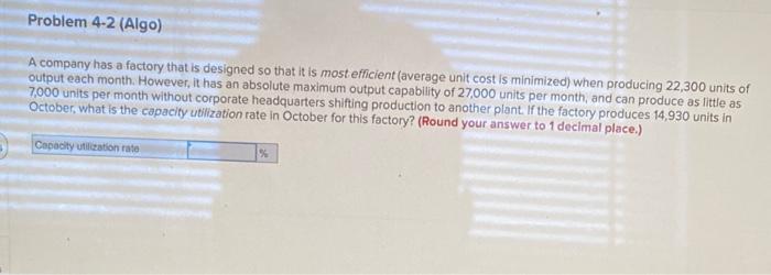 Problem 4-2 (Algo) A company has a factory that