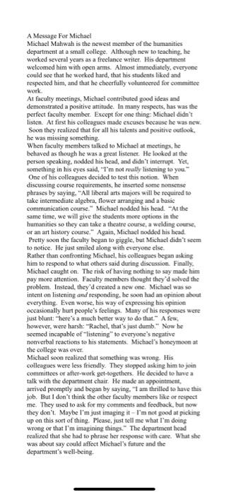 What was the impact of Michaels behaviour on the