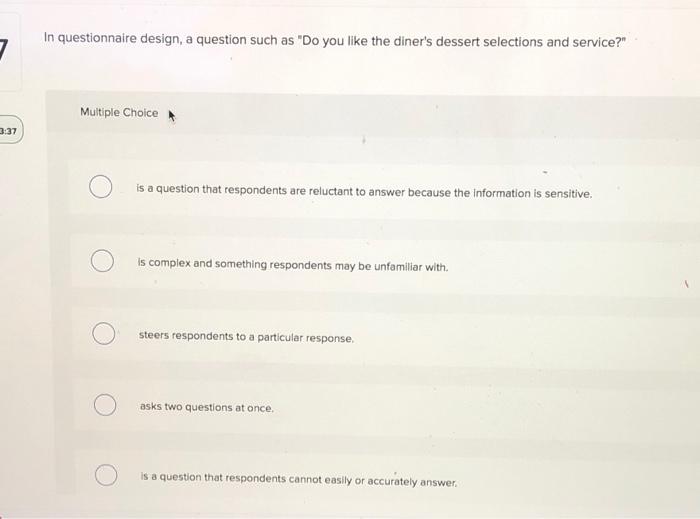 In questionnaire design, a question such as "Do