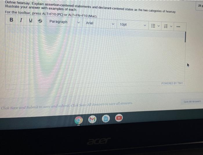 25 F Define hearsay. Explain assertion centered