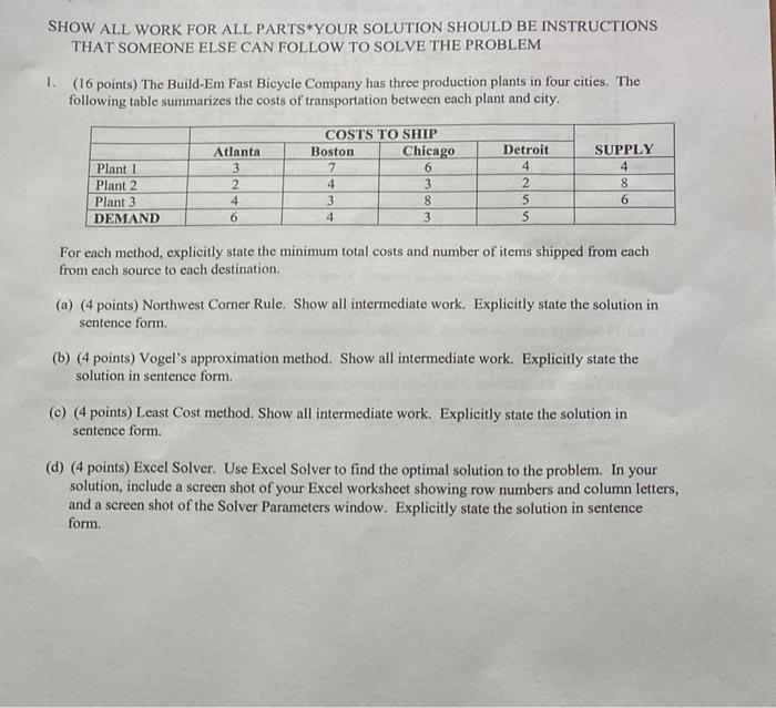 I could use some help! SHOW ALL WORK FOR ALL