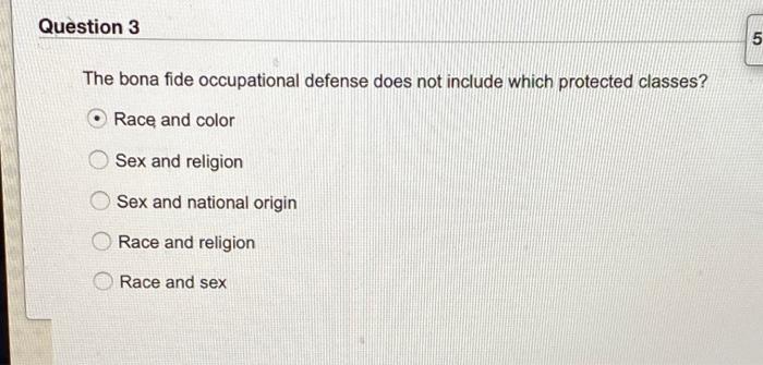 Question 3 5 The bona fide occupational defense