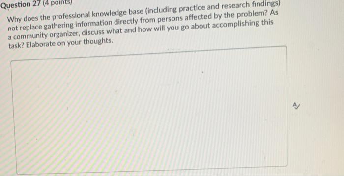 Question 27 (4 points) Why does the professional