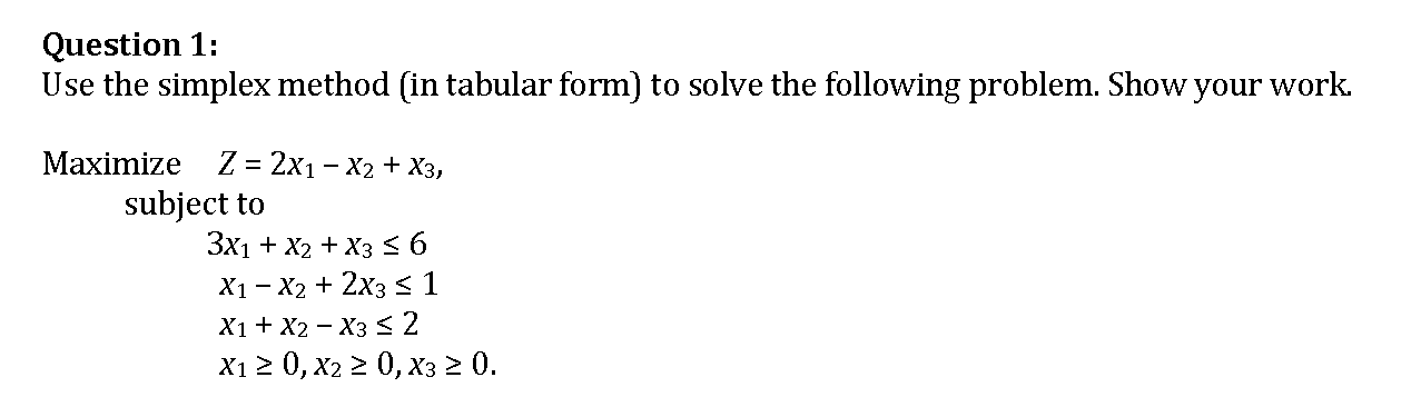Use the graphical and simplex method Question 1:
