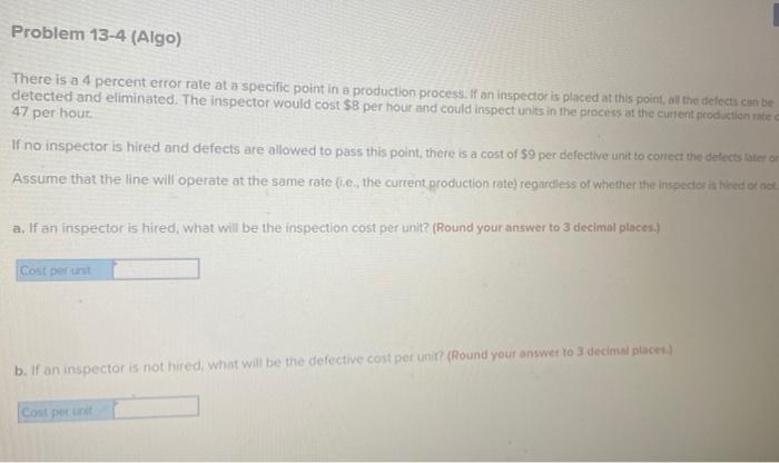 Problem 13-4 (Algo) There is a 4 percent error