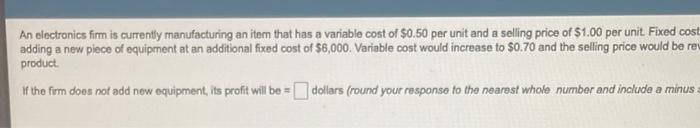 An electronics firm is currently manufacturing an