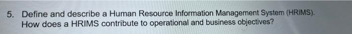 5. Define and describe a Human Resource