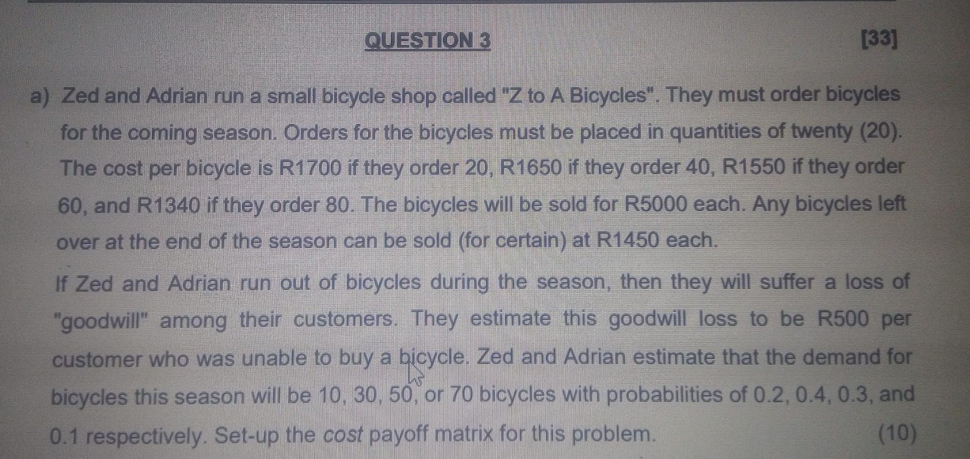 QUESTION 3 [33] a) Zed and Adrian run a small