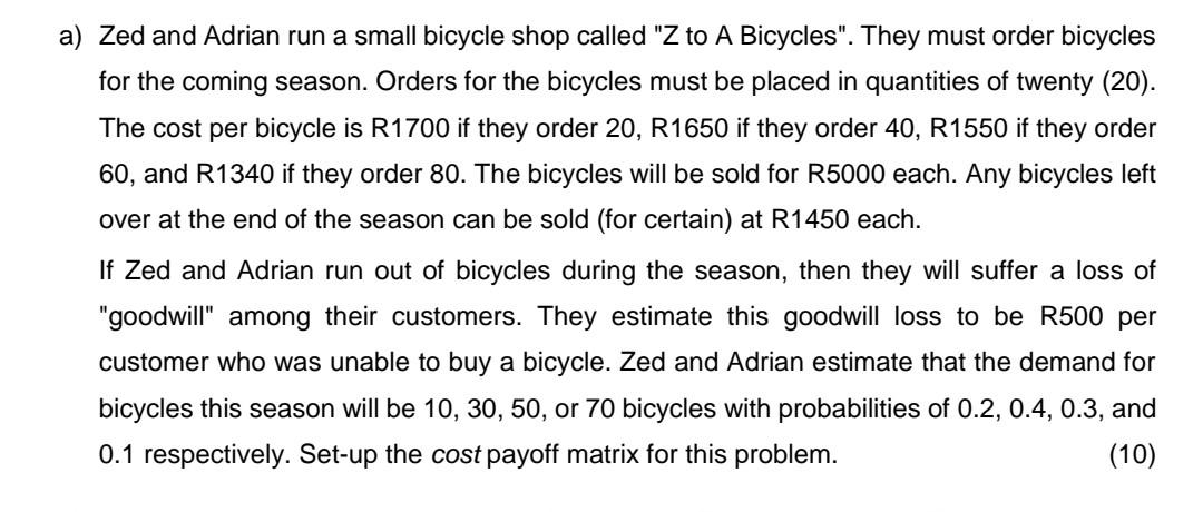 a) Zed and Adrian run a small bicycle shop called