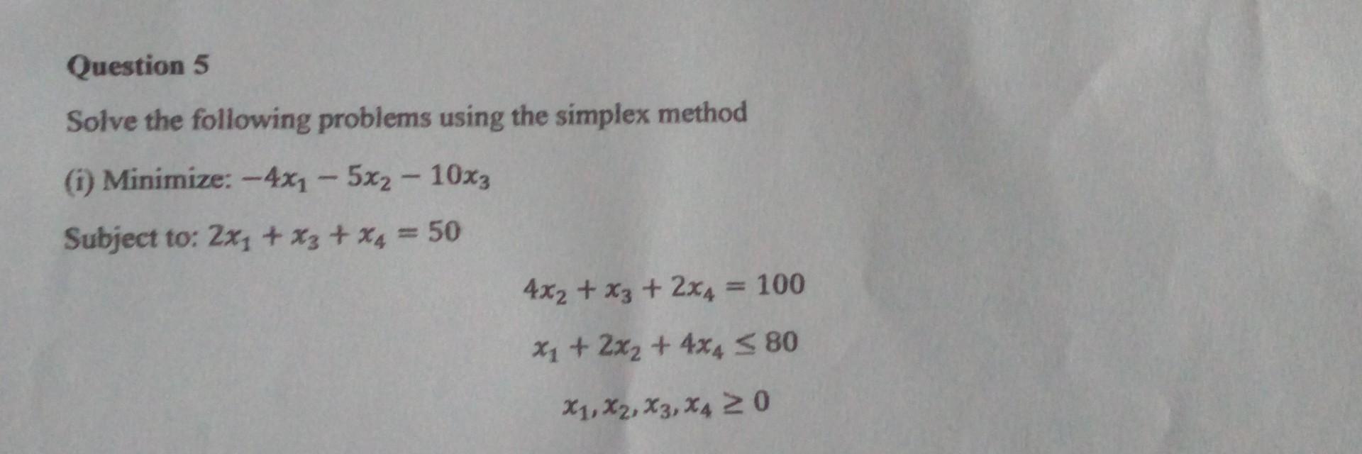 Question 5 Solve the following problems using the