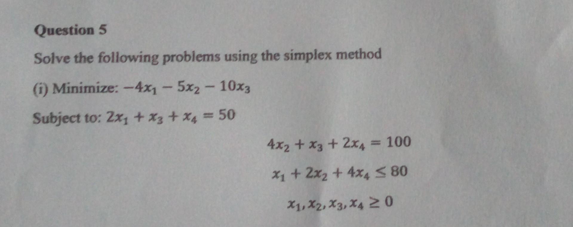 Question 5 Solve the following problems using the