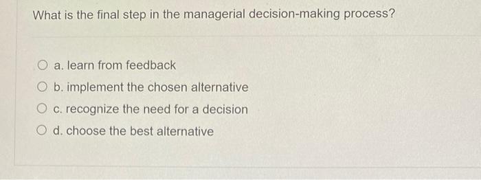 What is the final step in the managerial