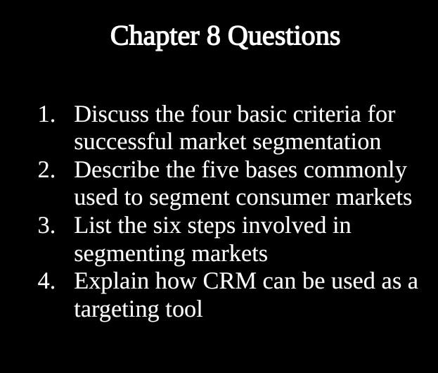 Chapter 8 Questions 1. Discuss the four basic