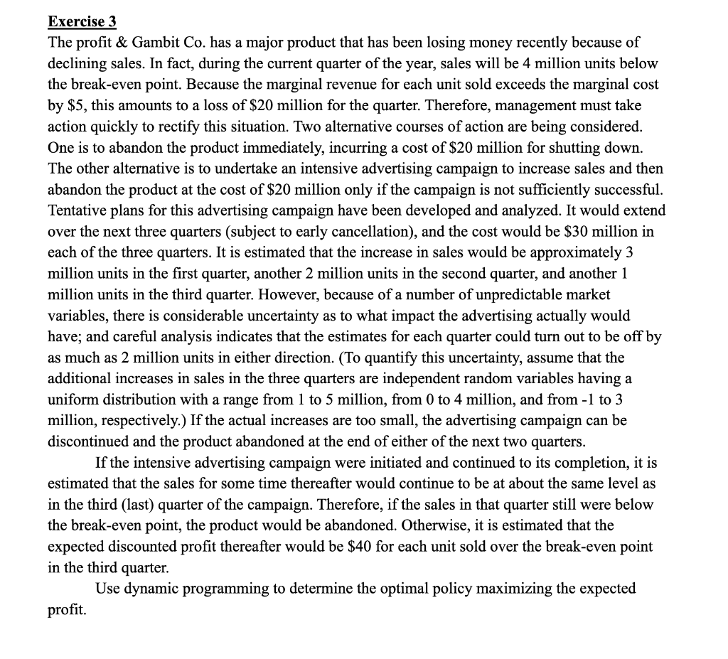 Exercise 3 The profit & Gambit Co. has a major