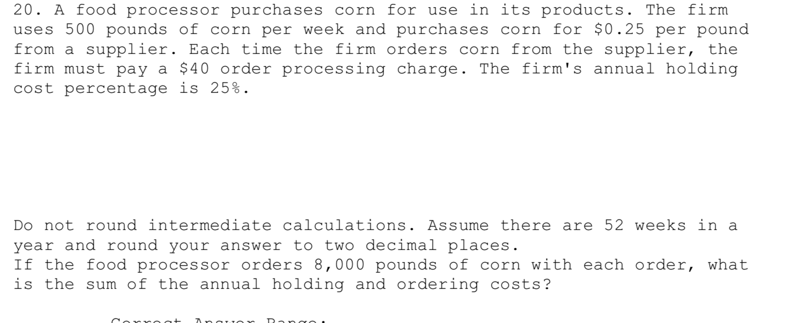 20. A food processor purchases corn for use in