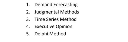 explain 1.demand Forcasting 2.Judgemental methods