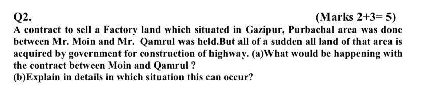 Q2. (Marks 2+3= 5) A contract to sell a Factory