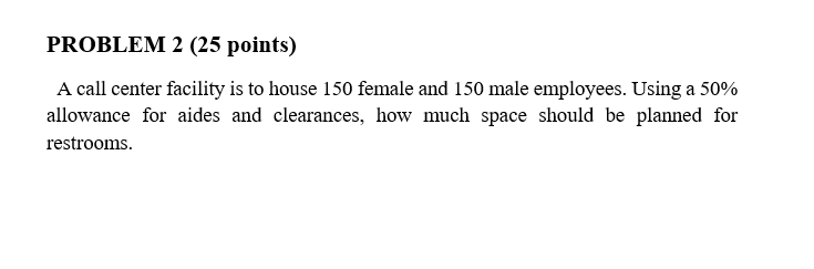 PROBLEM 2 (25 points) A call center facility is