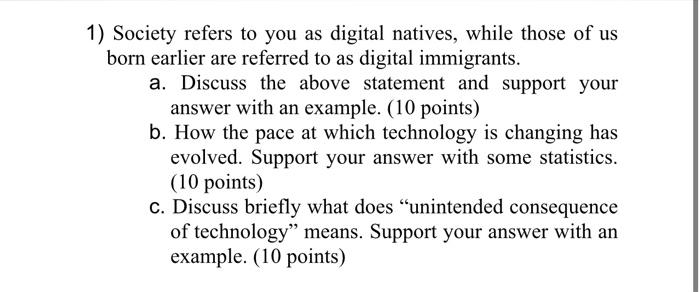 1) Society refers to you as digital natives,