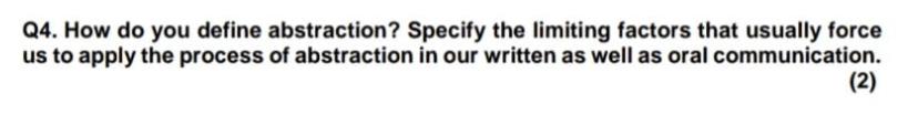 Q4. How do you define abstraction? Specify the