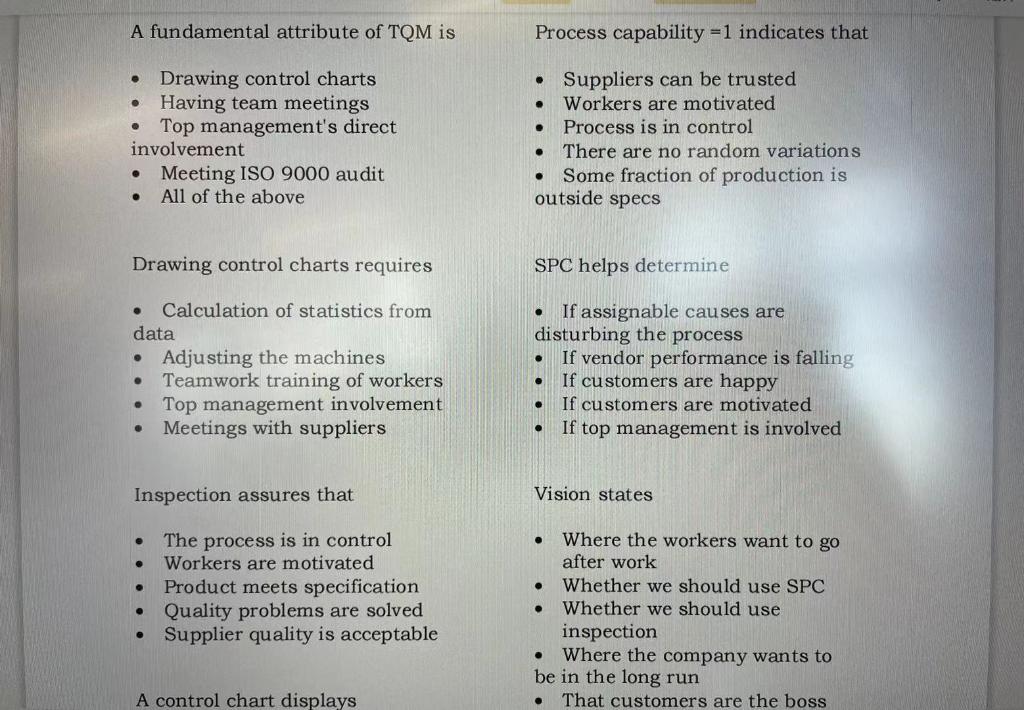 A fundamental attribute of TQM is Process