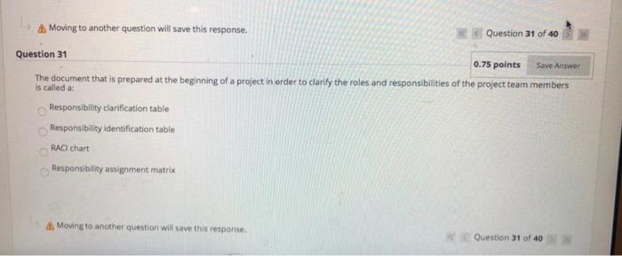 4 Moving to another question will save this