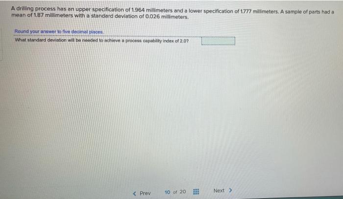 please help find the answer A drilling process