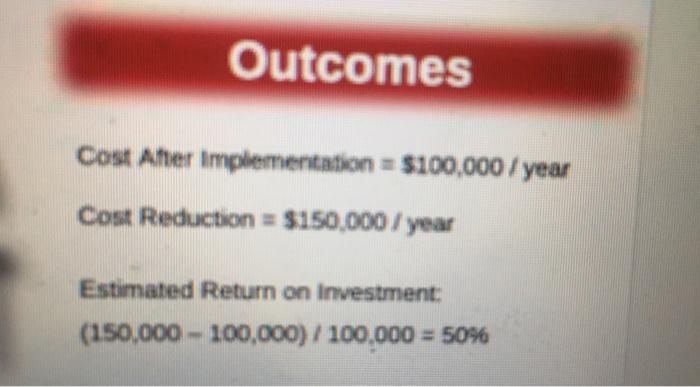 Break down the outcomes for implementing the