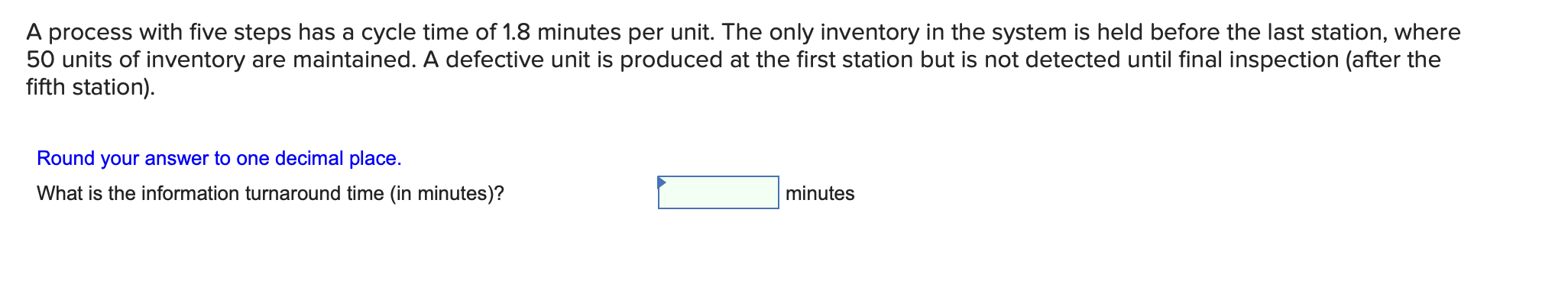 A process with five steps has a cycle time of 1.8