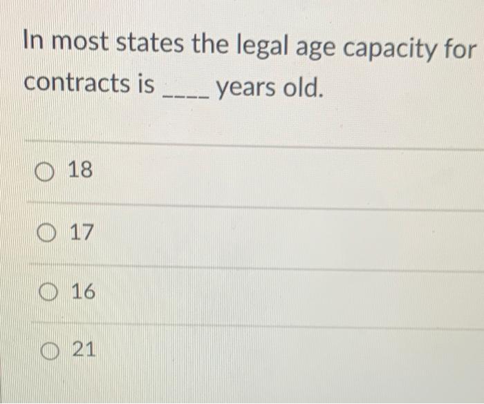 In most states the legal age capacity for