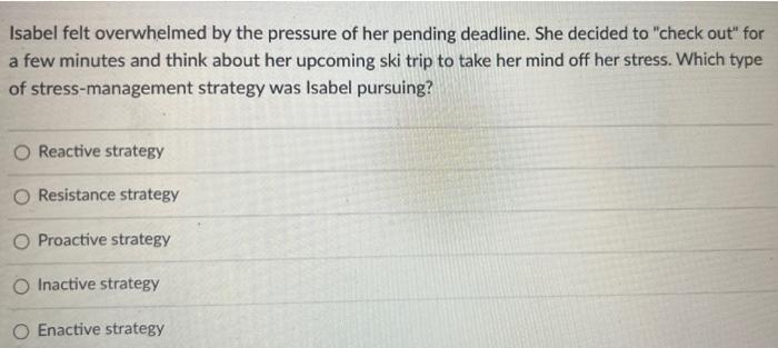 37 Isabel felt overwhelmed by the pressure of her
