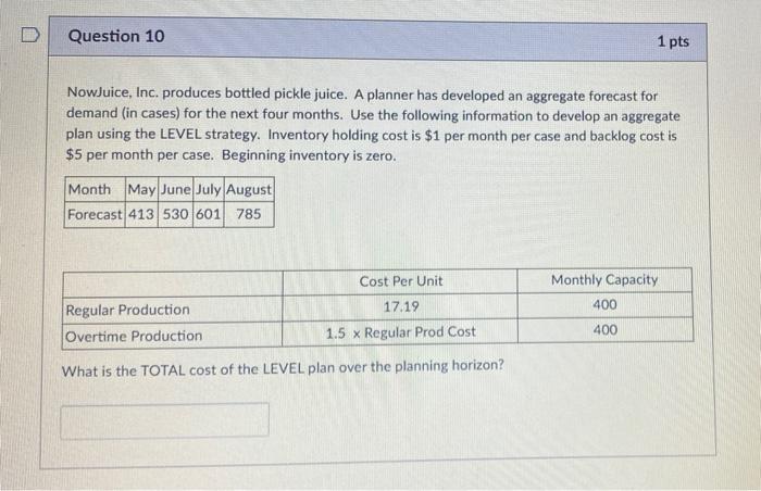 9. 10. 11. 12. D Question 9 1 pts NowJuice, Inc.